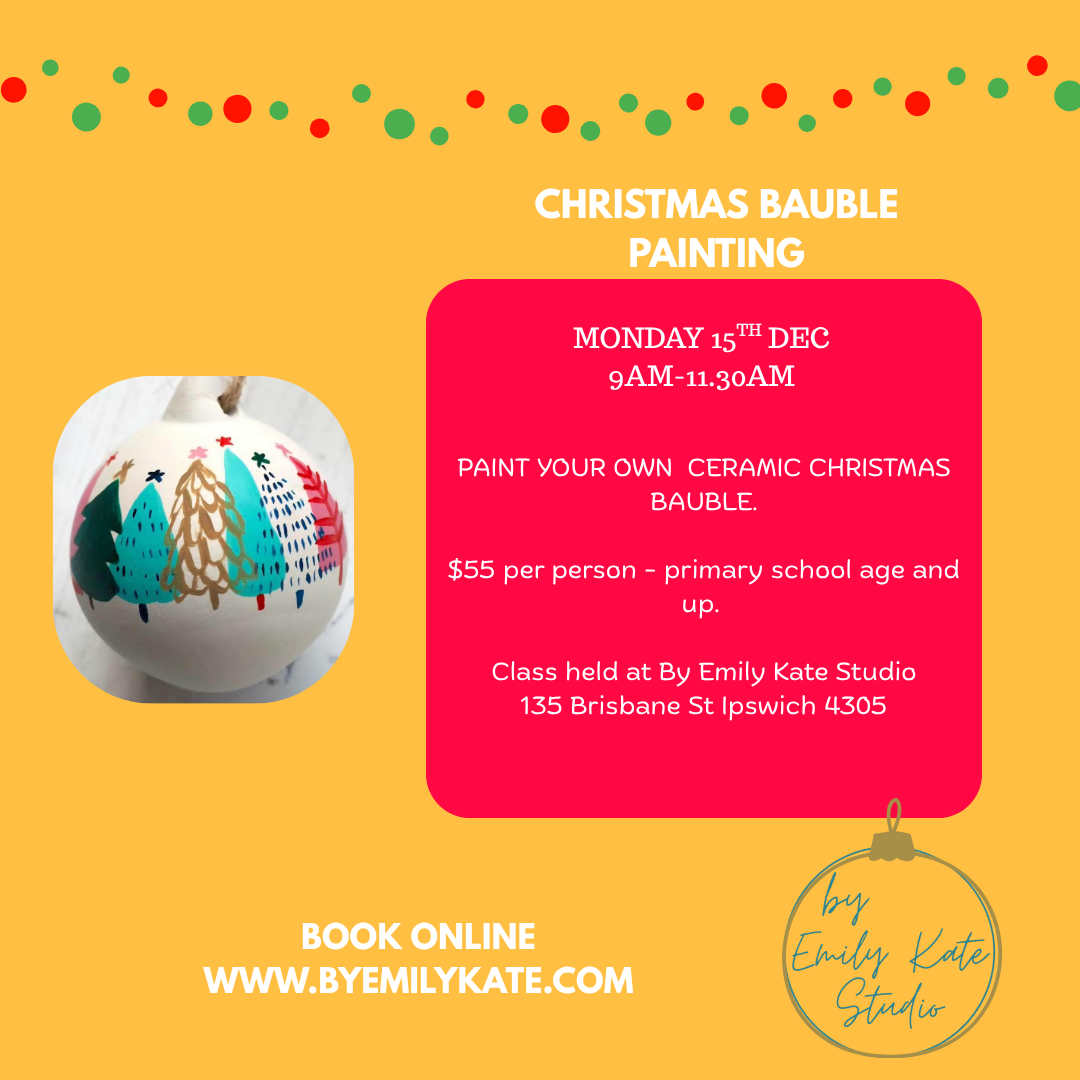 MON 15th DEC - 9AM - 11.3OAM - CHRISTMAS BAUBLE PAINTING