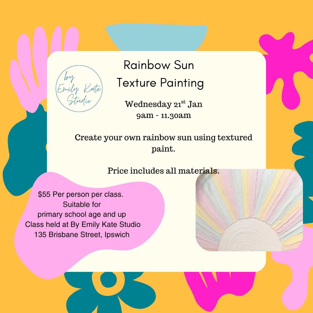 WEDNESDAY 21ST JAN 9AM TO 11.30AM - TEXTURED PAINTING RAINBOW SUN