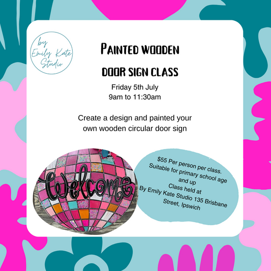 10. Painted Wooden Door Sign Class Friday 5th July 9am to 11:30am
