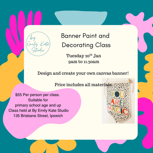 TUESDAY 20TH JAN 9AM TO 11.30AM - BANNER PAINTING AND DECORATING CLASS