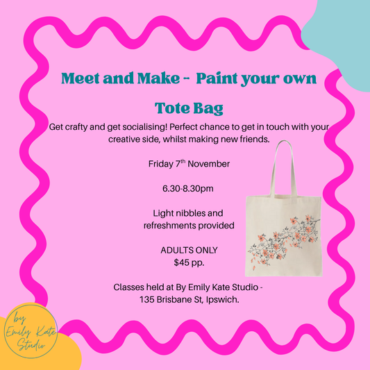 Friday 7th November - MEET AND MAKE PYO Tote Bag