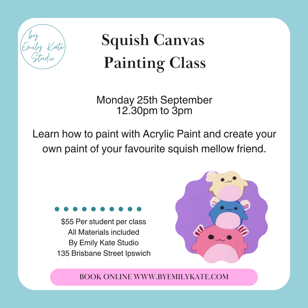 8.  Squish Painting Class Monday 25th September 12.30pm to 3pm