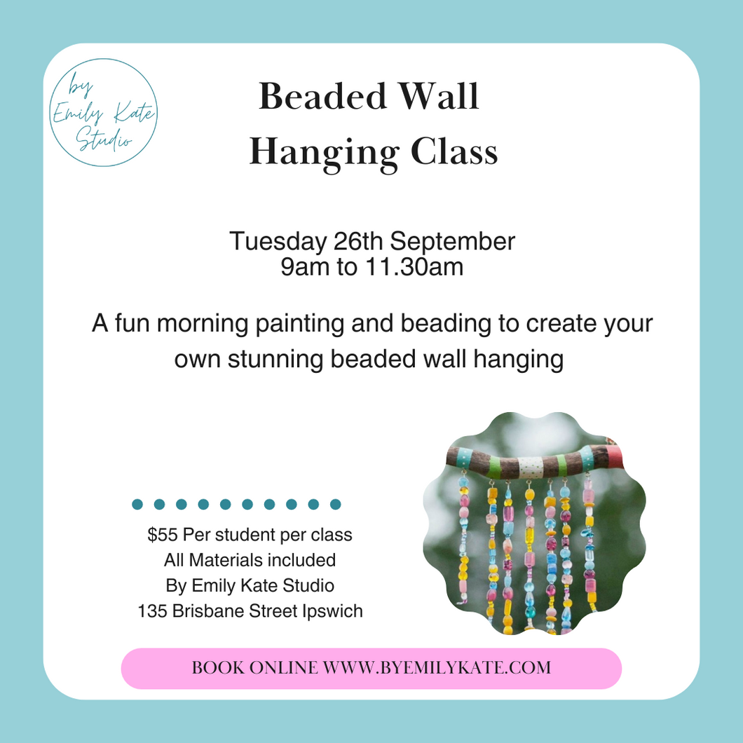 9.  Beaded Wall Hanging Class Tuesday 26th September 9am to 11.30am